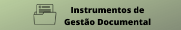 Instrumentos de Gestão Documental