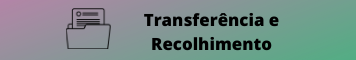 Transferência e Recolhimento